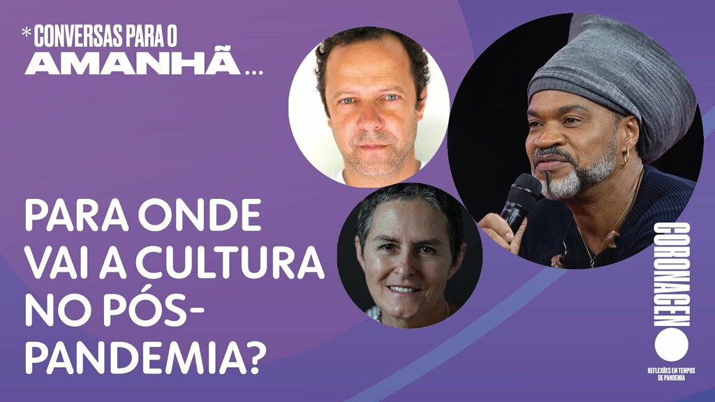 Conversas para o Amanhã 4 | A cultura é o caminho: Carlinhos Brown, Vik Muniz e Bia Lessa