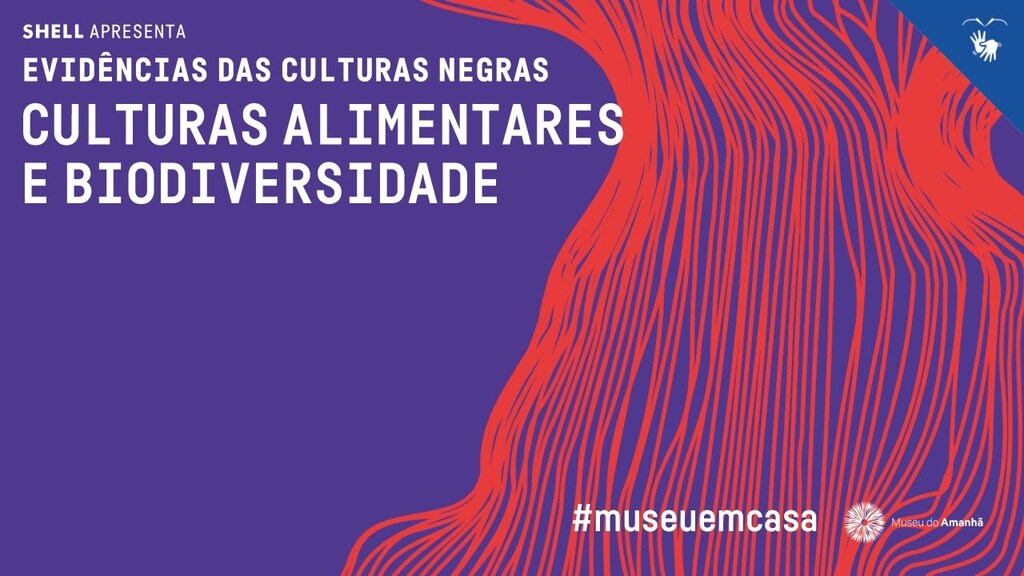 Evidências das Culturas Negras #25 | Culturas Alimentares e Biodiversidade