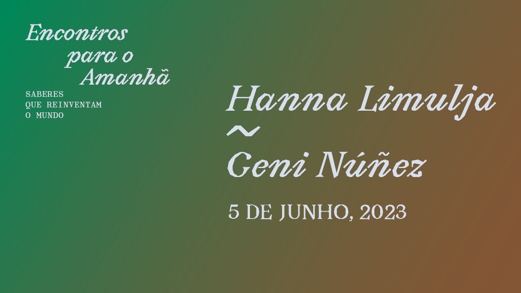 Encontros para o Amanhã com Hanna Limulja e Gení Núñez