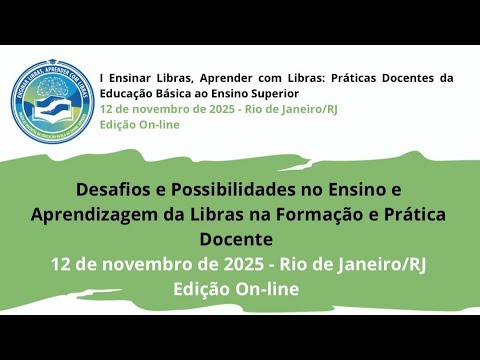 I Ensinar Libras, Aprender com Libras: Práticas Docentes da Educação Básica ao Ensino Superior